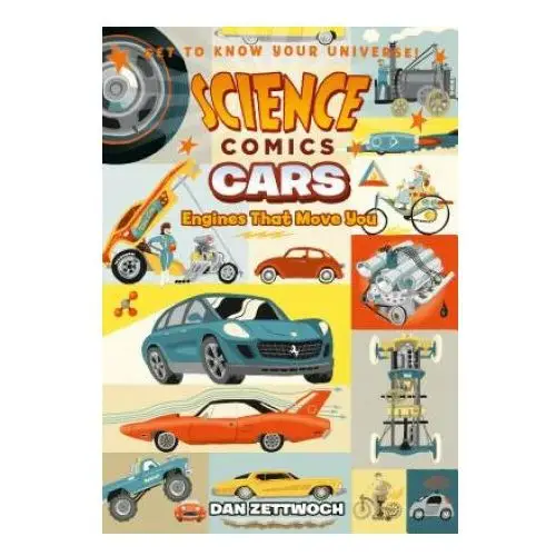 Science comics: cars: engines that move you First second