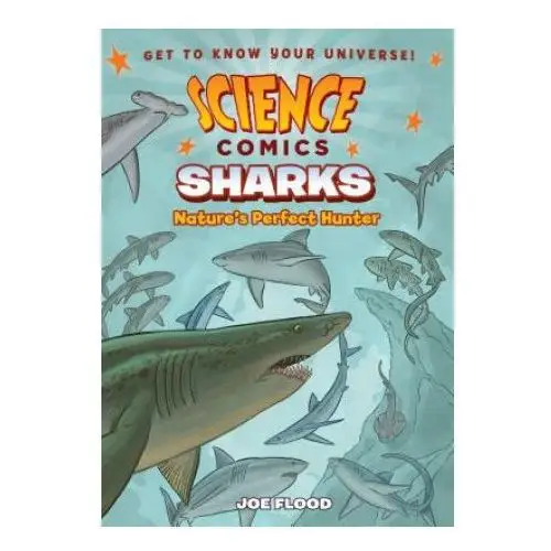 First second Science comics: sharks: nature's perfect hunter