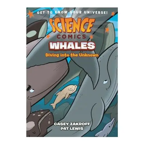 Science comics: whales: diving into the unknown First second