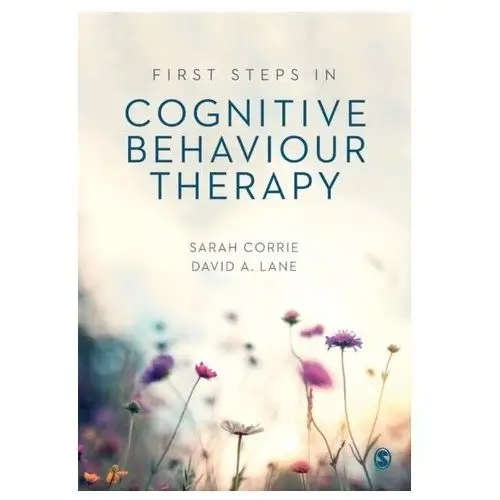 First Steps in Cognitive Behaviour Therapy Corrie, Sarah; Lane, David A