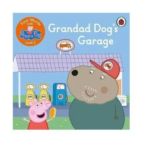 First Words with Peppa Level 2 - Grandad Dog's Garage