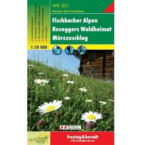 Fischbacher Alpen. Roseggers Waldheimat. Mürzzuschlag. Mapa turystyczna 1:50 000