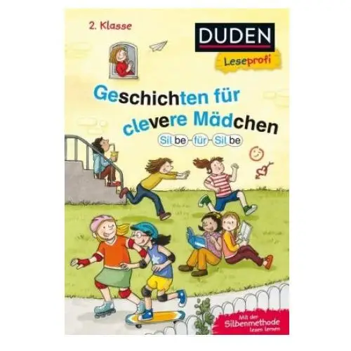 Leseprofi - silbe für silbe: geschichten für clevere mädchen, 2. klasse Fischer duden