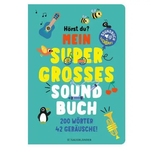 Hörst du...? Mein supergroßes Soundbuch