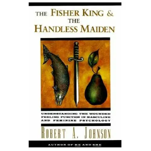 Fisher King and the Handless Maiden