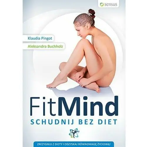 FitMind. Schudnij bez diet