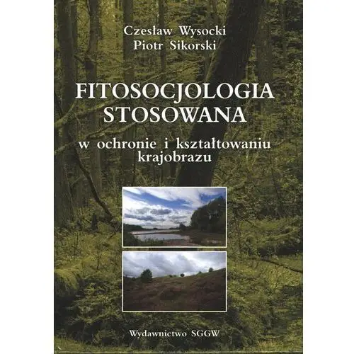 Fitosocjologia stosowana w ochronie i kształtowaniu krajobrazu