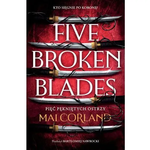 Five Broken Blades. Pięć złamanych ostrzy