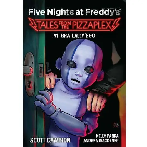 Five nights at freddy's: tales from the pizzaplex. gra lally'ego tom 1