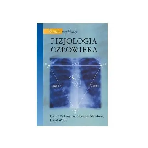 Fizjologia Człowieka. Krótkie Wykłady