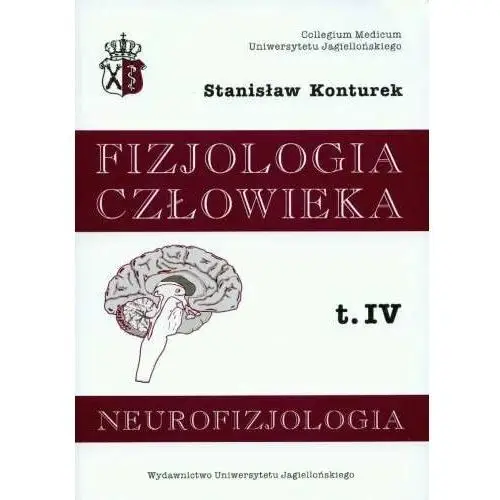 Fizjologia człowieka. Tom 4. Neurofizjologia