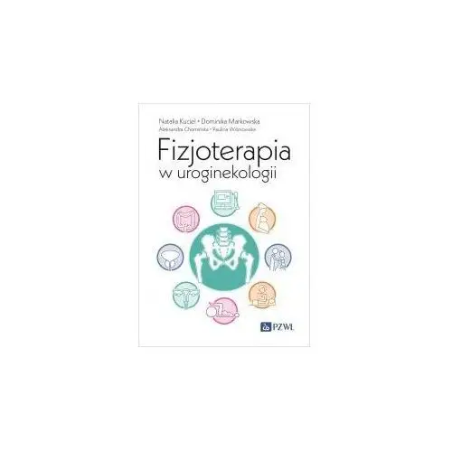 Fizjoterapia w uroginekologii