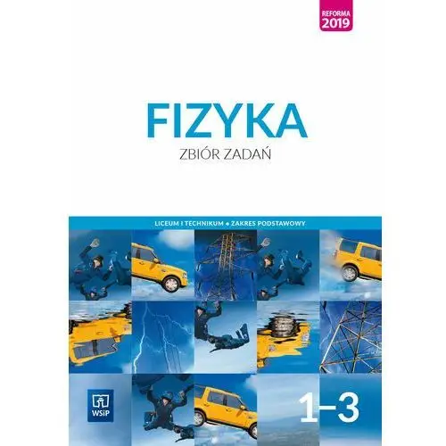 Fizyka 1-3 Zbiór zadań Zakres podstawowy - Lehman Ludwik, Polesiuk Witold, Wojewoda Grzegorz F