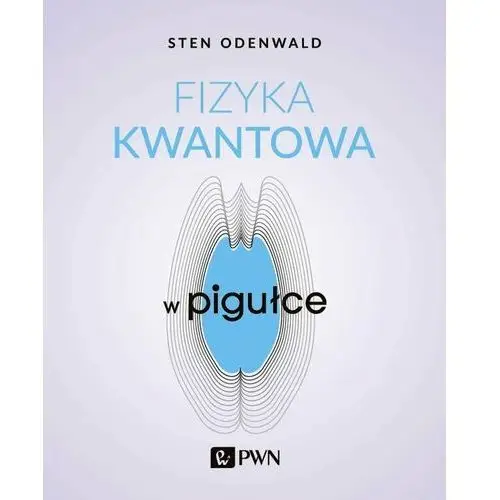 Fizyka kwantowa w pigułce