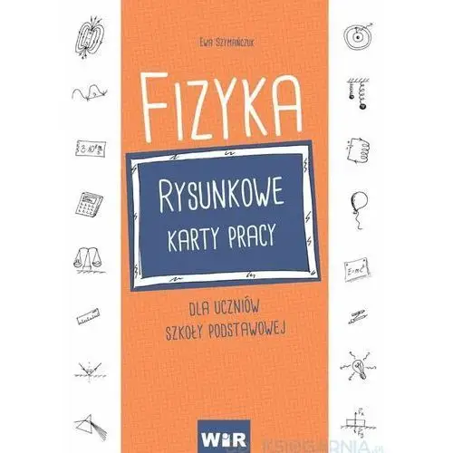 Fizyka. Rysunkowe karty pracy