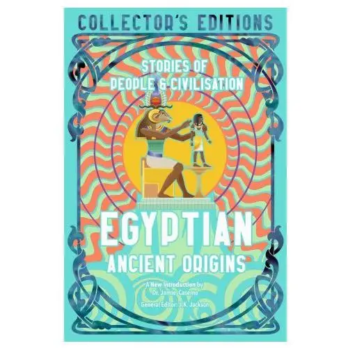 Egyptian ancient origins: the story of civilisation Flame tree pub