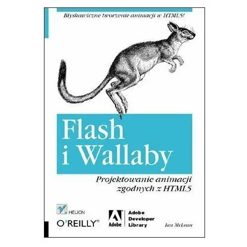 Flash i Wallaby. Projektowanie animacji zgodnych z HTML5