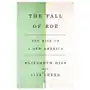 Flatiron books The fall of roe: the rise of a new america Sklep on-line