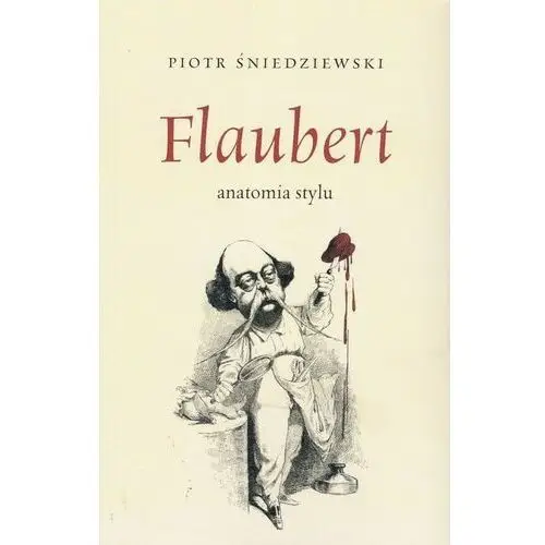 Flaubert anatomia stylu