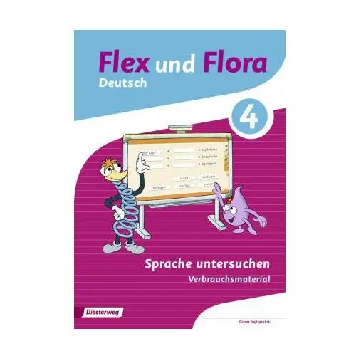 Flex und Flora 4. Heft Sprache untersuchen: Verbrauchsmaterial