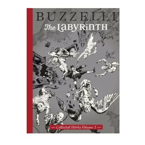 Buzzelli Collected Works Vol. 1: The Labyrinth