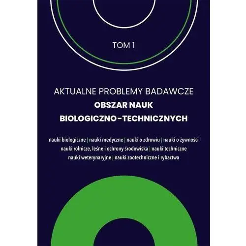 Aktualne problemy badawcze 1. obszar nauk biologiczno-technicznych, AZ#756B46ECEB/DL-ebwm/pdf