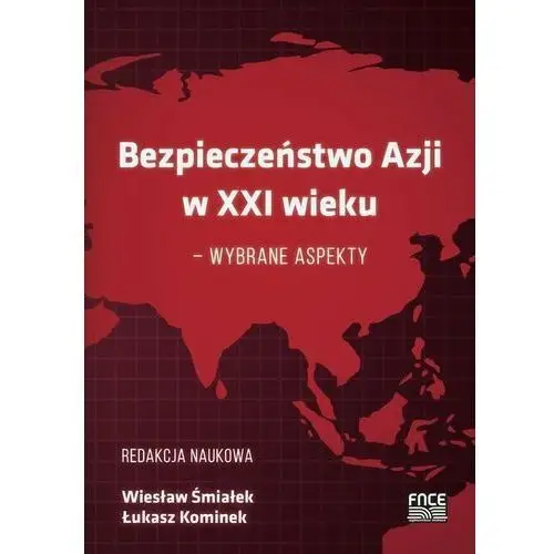 Fnce Bezpieczeństwo azji w xxi wieku - wybrane aspekty