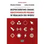 Bezpieczeństwo granic rzeczypospolitej polskiej w realiach xxi wieku Fnce Sklep on-line