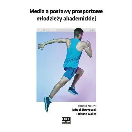 Media a postawy prosportowe młodzieży akademickiej, AZ#7FA855A1EB/DL-ebwm/pdf