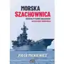 Morska szachownica – geopolityczne znaczenie akwenów morskich Fnce Sklep on-line