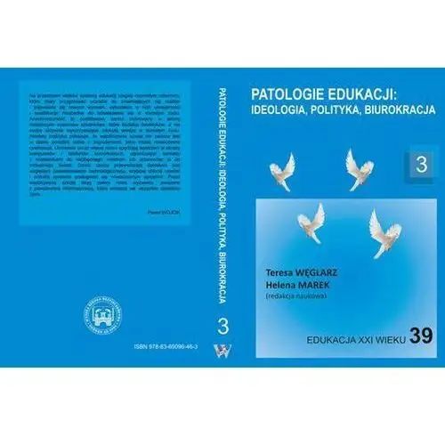 Patologie edukacji: ideologia, polityka, biurokracja t.3, AZ#4A76DDDAEB/DL-ebwm/pdf