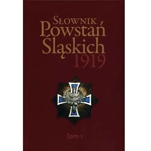 Słownik powstań śląskich 1919 tom 1 Fnce