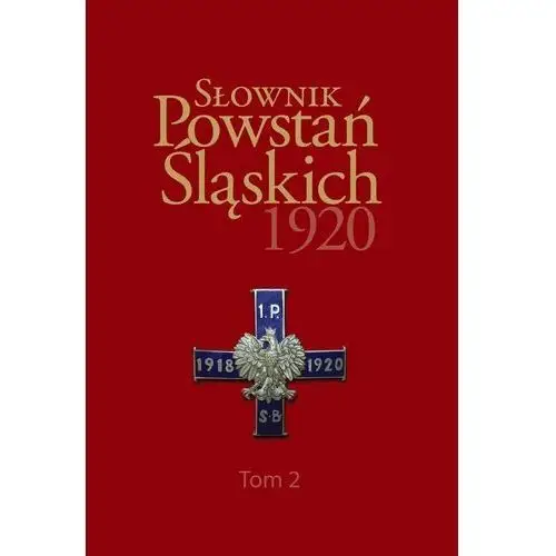 Fnce Słownik powstań śląskich 1920 tom 2 - praca zbiorowa - książka