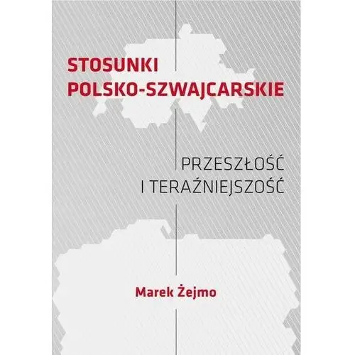 Fnce Stosunki polsko-szwajcarskie przeszłość i teraźniejszość