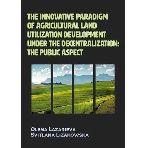 The innovative paradigm of agricultural land-utilization development under the decentralization: the public aspect Fnce