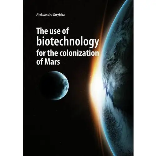 The use of biotechnology for the colonization of mars Fnce