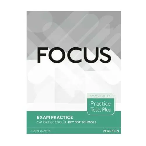 Focus Exam Practice: Cambridge English Key for Schools