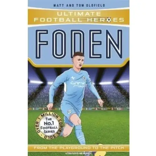 Foden (ultimate football heroes - the no.1 football series) Matt oldfield, tom oldfield