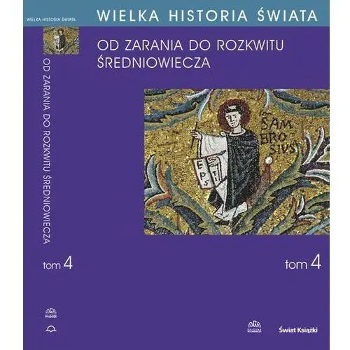 Wielka historia świata tom iv kształtowanie średniowiecza Fogra