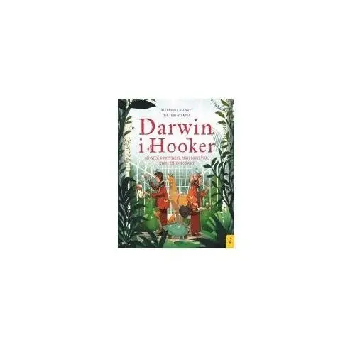 Foksal Darwin i hooker. opowieść o przyjaźni, pasji i odkryciu, które zmieniło świat