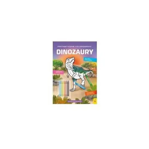 Dinozaury. fantastyczne kolorowanki z kredkami Foksal