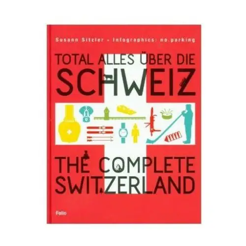 Folio, wien Total alles über die schweiz / the complete switzerland