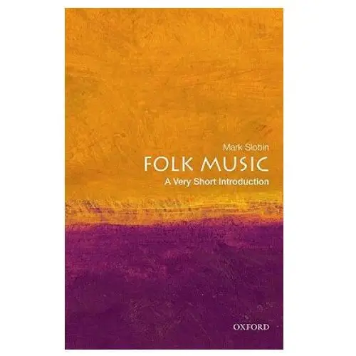 Folk music: a very short introduction Oxford university press inc