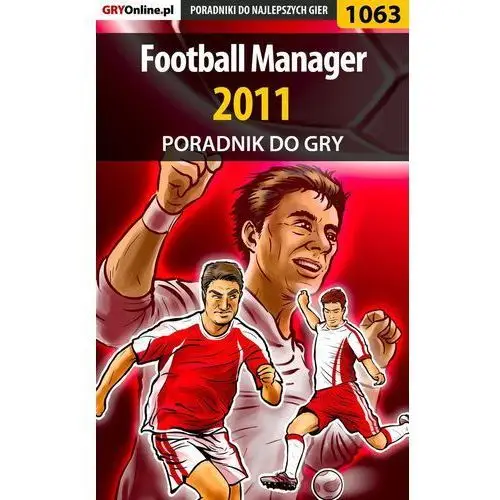 Football manager 2011 - poradnik do gry