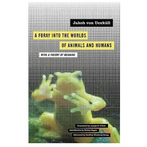 Foray into the worlds of animals and humans University of minnesota press