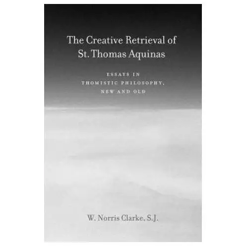 Fordham university press Creative retrieval of saint thomas aquinas