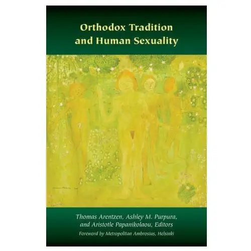 Fordham university press Orthodox tradition and human sexuality