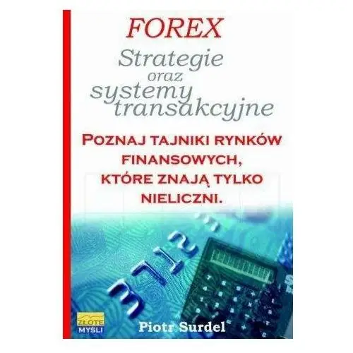 Forex 3. Strategie i systemy transakcyjne