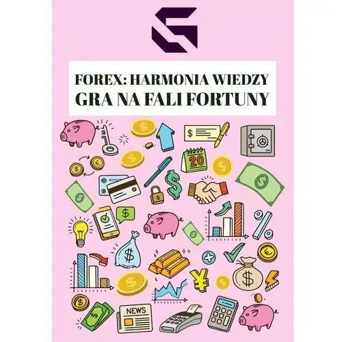 Forex: Harmonia wiedzy GRA NA FALI FORTUNY