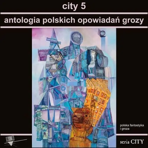 City 5. antologia polskich opowiadań grozy Forma